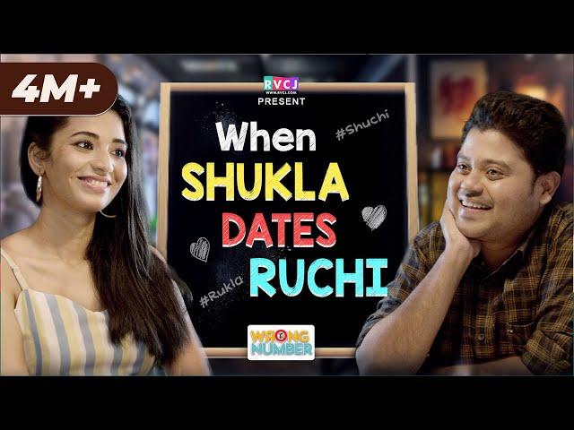 When Shukla Dates Ruchi | Wrong Number | Ft. Badri Chavan & Anjali Barot | RVCJ