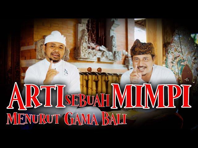 Arti Sebuah Mimpi Menurut Gama Bali