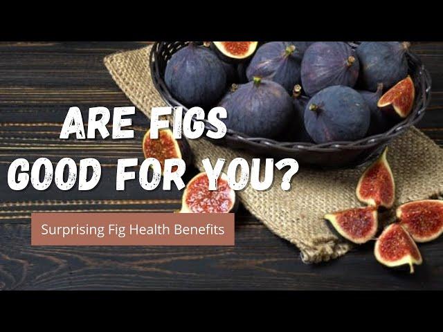 5 Benefits of Dried Figs For Your Health You Need to Know!