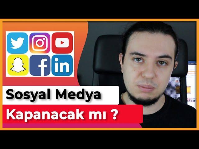 SOSYAL MEDYA KAPANIYOR MU?( Sosyal Medya Gündem )