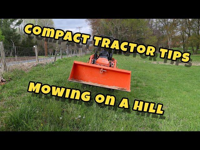 #48 Mowing Tips - Kubota B2601 Compact Tractor