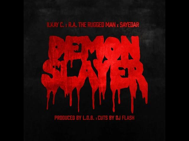 Sayedar x R.A. The Rugged Man x Ilkay C. - Demon Slayer (prod. by L.O.B. | Cuts by DJ Flash)