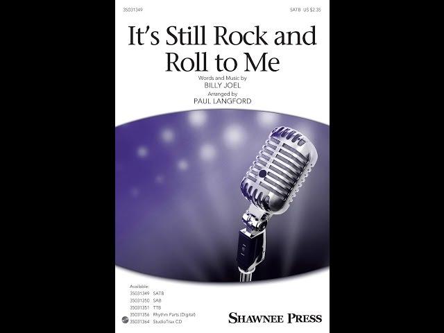 It's Still Rock and Roll to Me (SATB Choir) - Arranged by Paul Langford