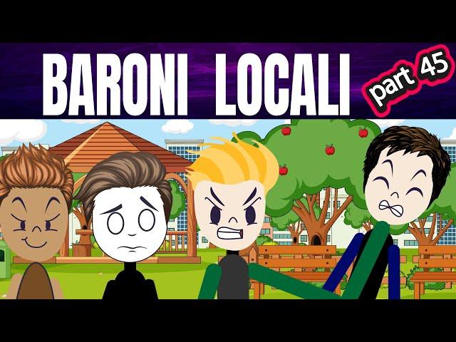 DIN CARTIER: BARONI LOCALI 45 SEZONUL 2 #storytime #povesti EP87