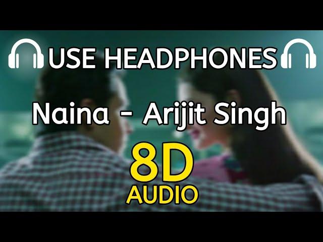 Naina (8D AUDIO) Arijit Singh | Dangal | Latest Hindi Song | 8D Desi Studio