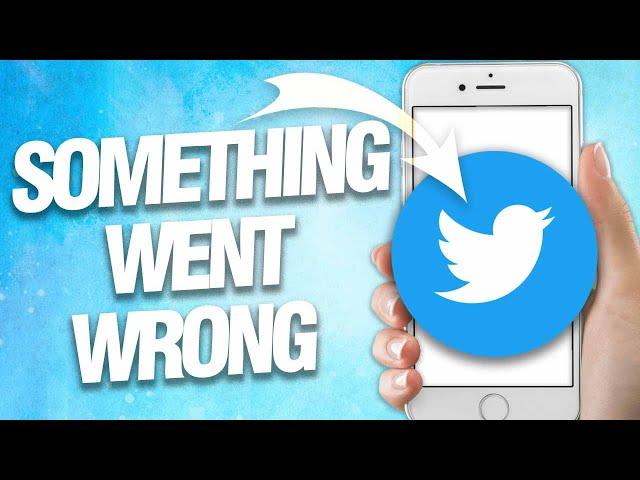 How To Fix And Solve Twitter Something Went Wrong | Final Solution