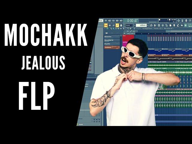 Mochakk - Jealous FLP Remake