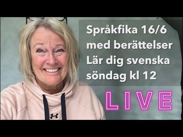 Språkfika med berättelser 16/6-24 - Lär dig svenska @svenskamedmarie