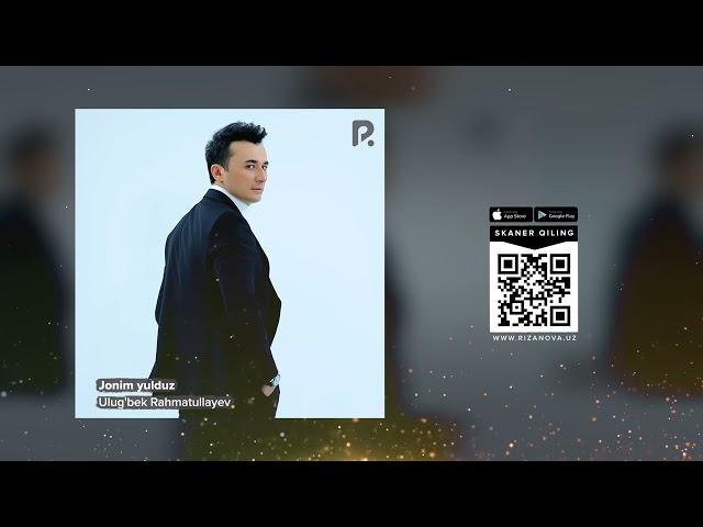 Ulug'bek Rahmatullayev - Jonim yulduz (Official Music)