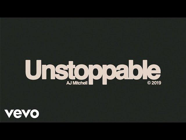 AJ Mitchell - Unstoppable (Official Audio)