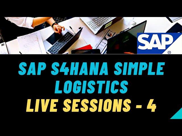 SAP S4HANA Simple Logistics Live Sessions 4 | S4 HANA Simple Logistics