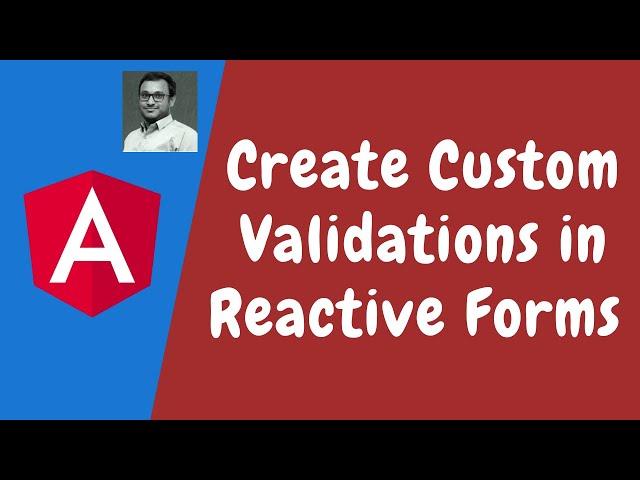 84. Create Custom Validations for the reactive Forms in the Angular.