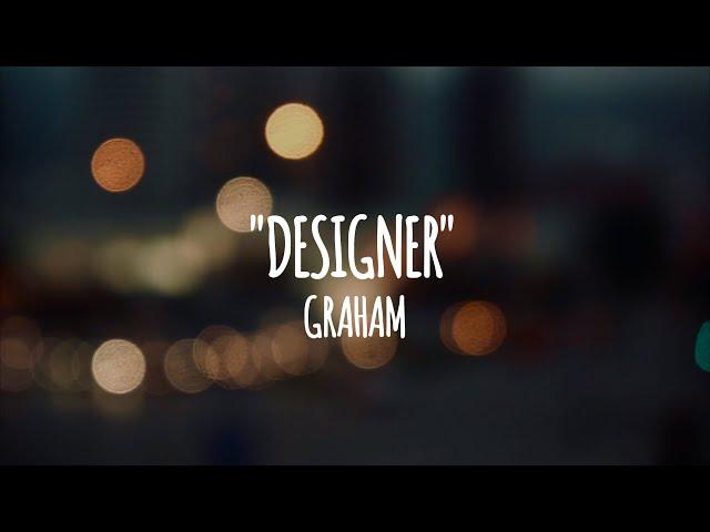 GRAHAM - Designer (Official Lyric Video)