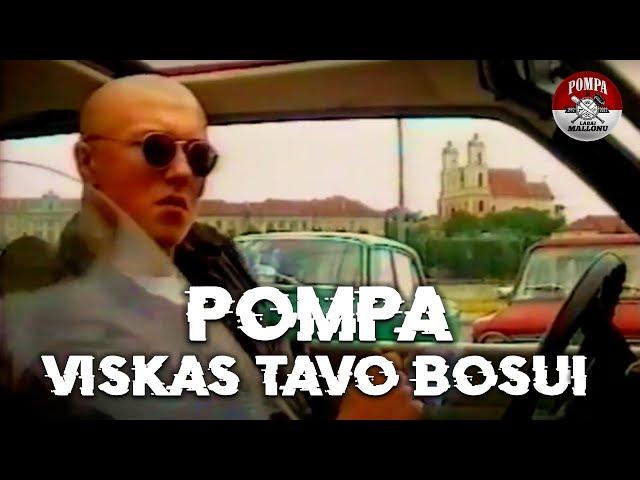 Pompa - Viskas Tavo Bosui (Official Video)