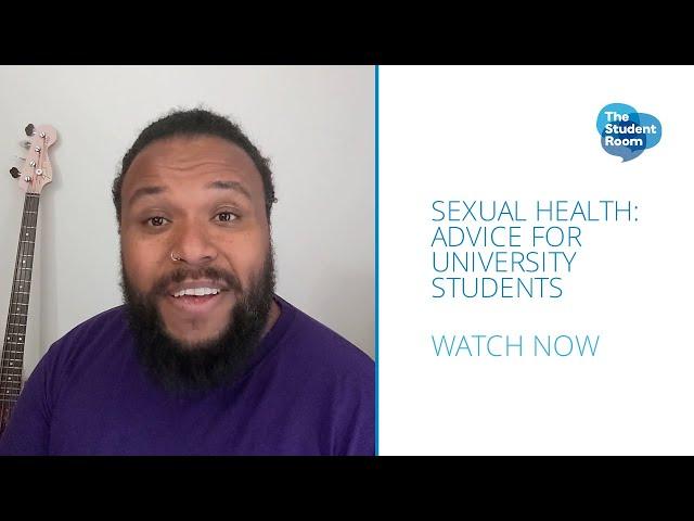 Sexual health: advice for university students  |  The Student Room