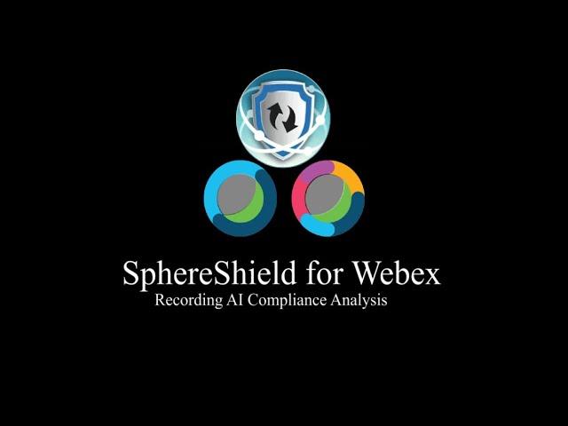 Recording AI Compliance Analysis for Webex - SphereShield by AGAT Software (short version)