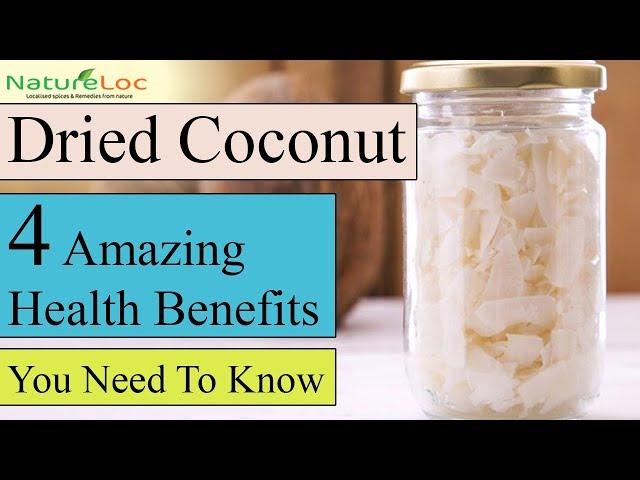 4 Amazing Health Benefits Of Dried Coconut You Need To Know | NatureLoC