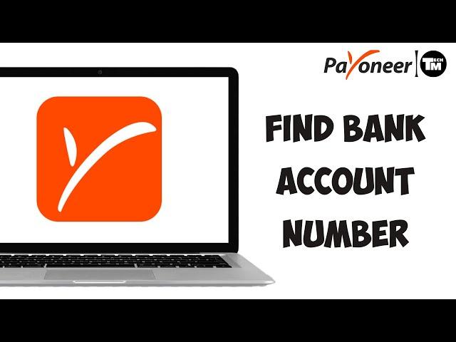 How to Find Bank Account Number and Routing Number on Payoneer (EASY)