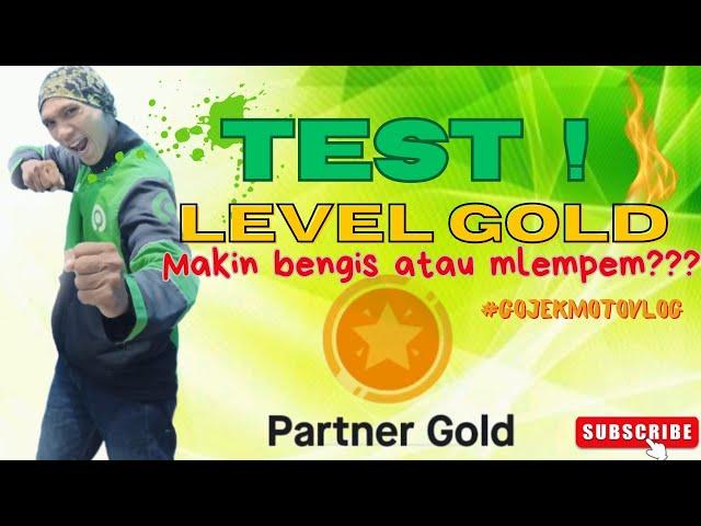 TEST LEVEL GOLD‼️MAKIN BENGIS ATAU MALAH MLEMPEM #gojekmotovlog