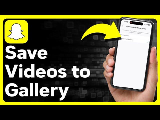 How To Save Snapchat Videos To Gallery