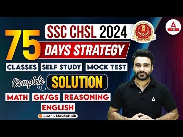 How to Prepare for SSC CHSL 2024 | SSC CHSL Preparation Strategy By Sahil Madaan