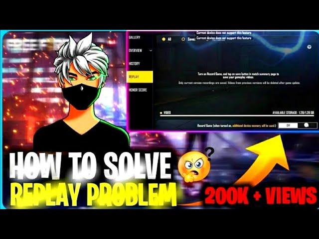 current device does not support this feature in ff solve 2023 | Free fire replay system not working