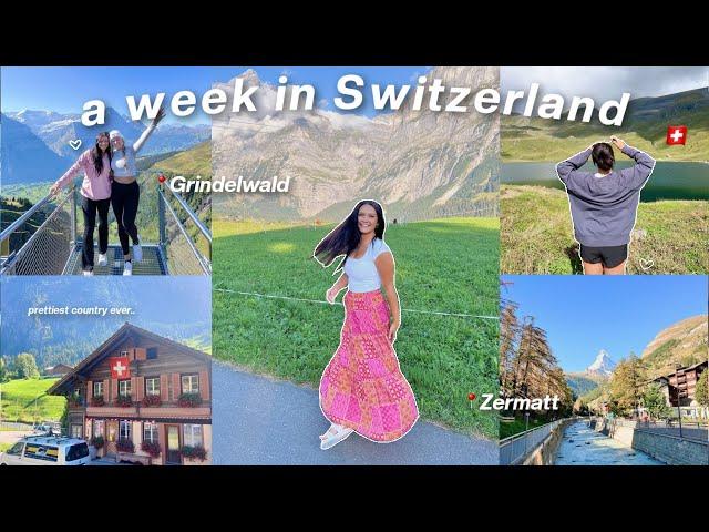 a week in SWITZERLAND VLOG: Grindelwald + Zermatt