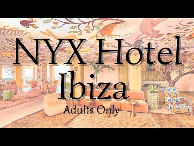 NYX Hotel Ibiza 2023 I Room tour + Instalaciones