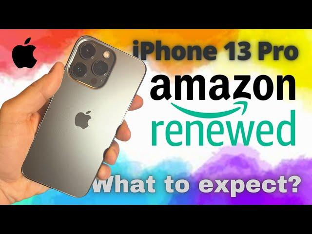 Amazon Renewed iPhone 13 Pro - Excellent condition What to expect?