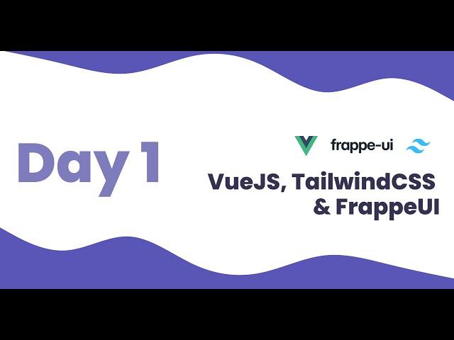 VueJS, TailwindCSS & FrappeUI Training - Day 1 | DOM Manipulation & VueJS Basics