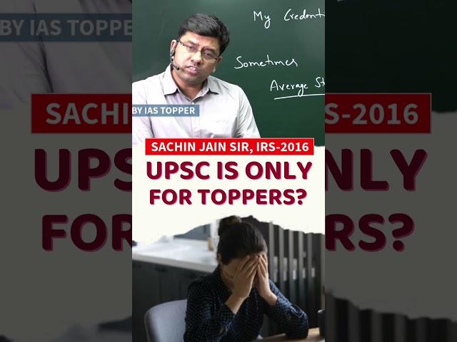 UPSC is Only Toppers? IRS Sachin Jain sir great msg for us  #upsc #motivation #ips