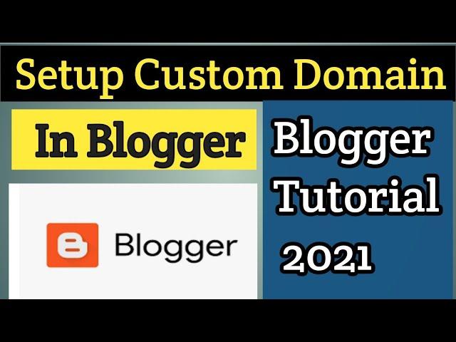 How to Setup a Custom Domain in Blogger | add custom domain