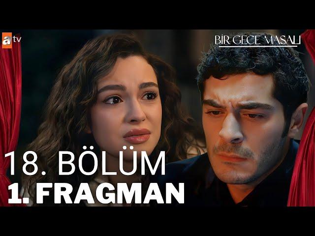 Bir Gece Masalı 18. Bölüm 1. Fragman