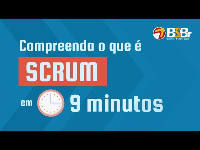 Compreenda o SCRUM em 9 Minutos