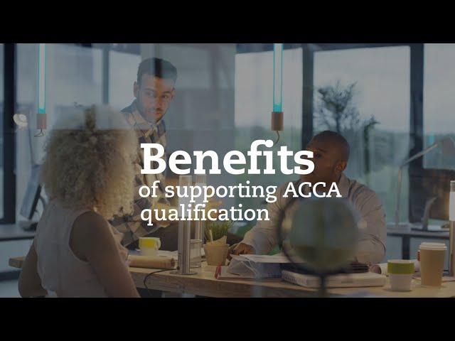 Benefits of supporting ACCA qualification: MEMBERS testimonials