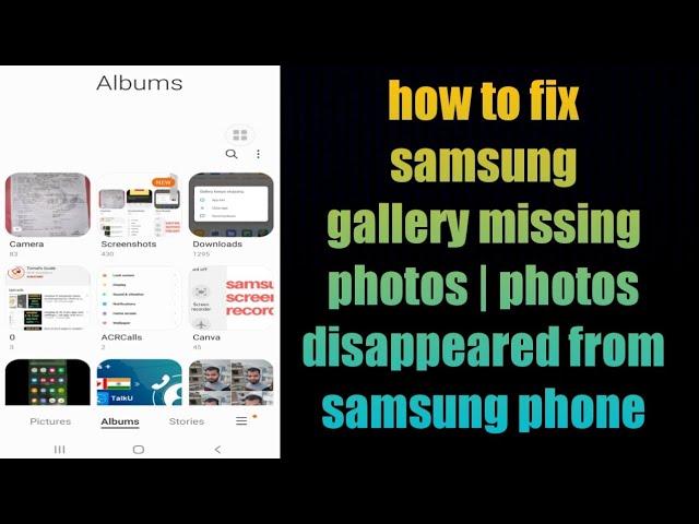 how to fix samsung gallery missing photos | photos disappeared from samsung phone