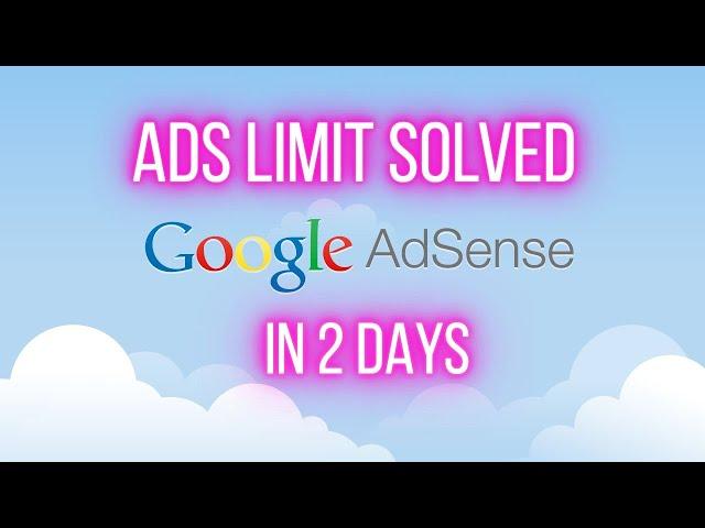 ADS LIMIT SOLVED IN 2 DAYS-2023