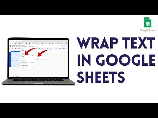 How To Wrap Text in Google Sheets