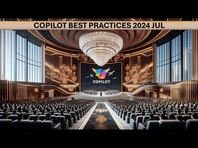 Copilot Best Practices July 2024  - Live session recording | @efficiency365