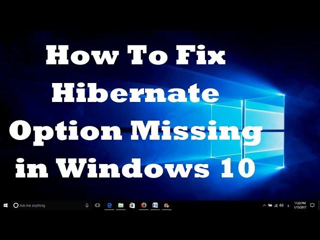 How To Fix Hibernate Option Missing in Windows 10