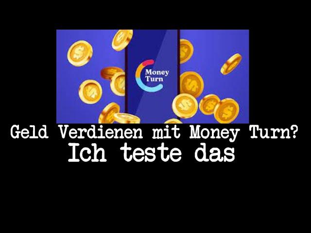 Geld verdienen mit Money Turn. Das teste ich.