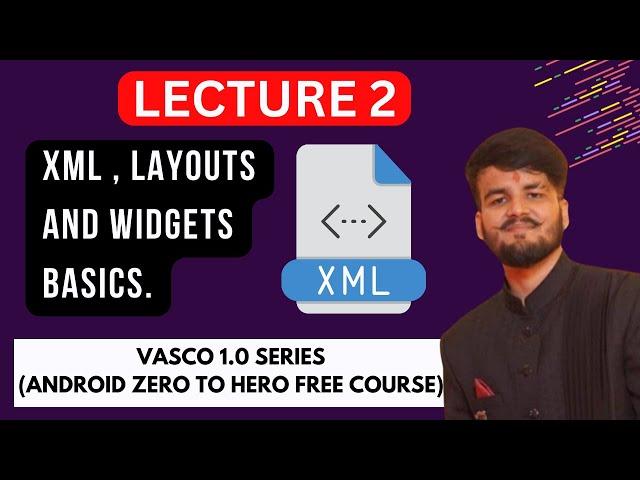 Mastering XML, Layouts & Widgets in Android Studio: Kotlin | Vasco Series 1.0 || Hindi | Lecture 2