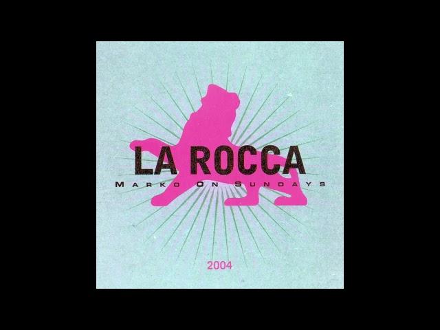 La Rocca Presents Marko On Sundays 2004