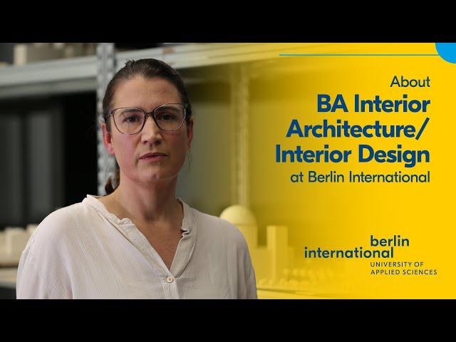 Prof. Katrin Brünjes talking about BA Interior Architecture/Interior Design at Berlin International!