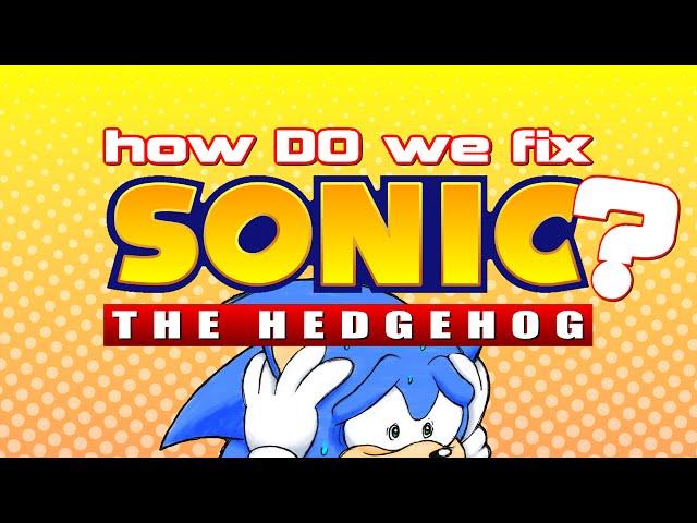 How DO We Fix Sonic?