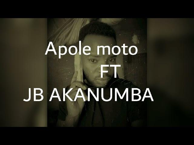 Apole moto ft Jb akanumba