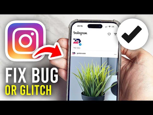 How To Fix Instagram Bug or Glitch - Full Guide