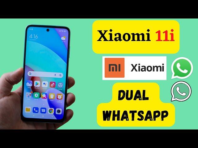 Xiaomi 11i : Dual Whatsapp || setup clone Whatsapp xiaomi 11i