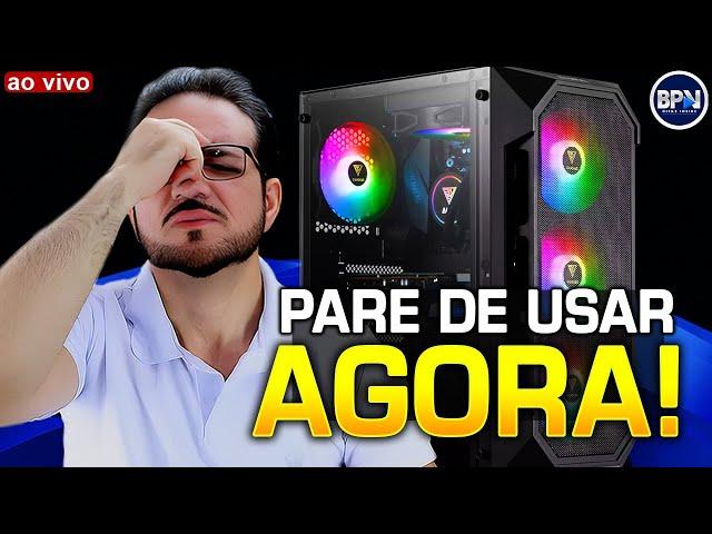 ISSO VAI ACABAR com o PC - Não use de Jeito Nenhum, ALERTA!