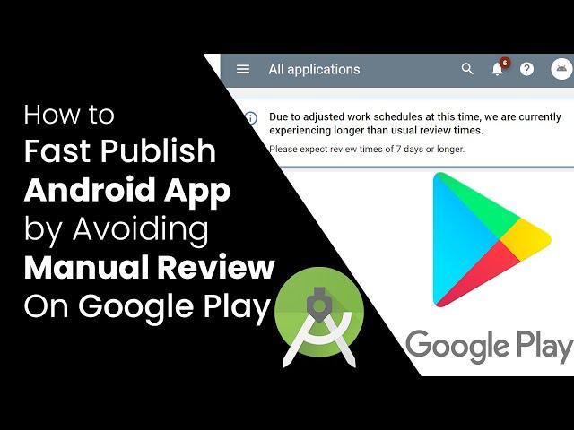 App takes Longer time In Review Google Play Store| Pending Publication | Speedup Roll out to Release